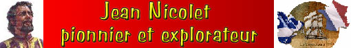 Jean Nicolet, explorateur et pionnier canadien...
