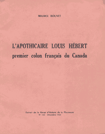 Maurice Bouvet : L'Apothicaire Louis Hébert...